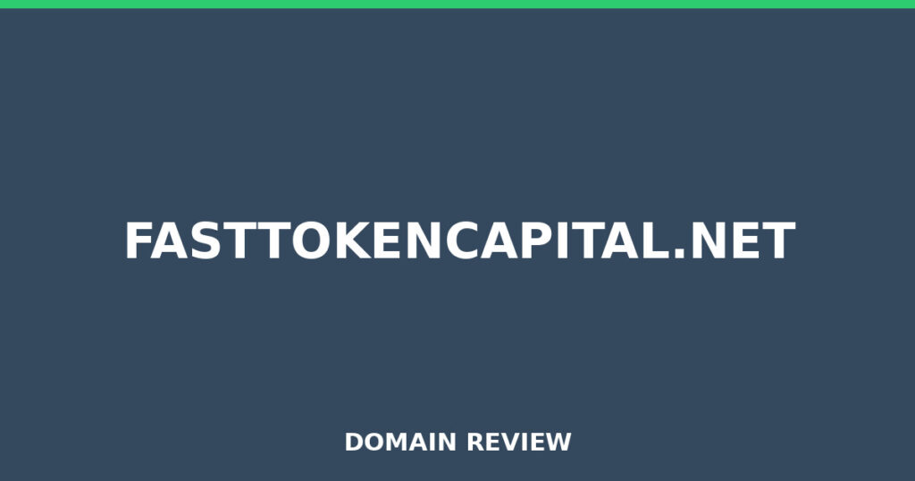 FASTTOKENCAPITAL.NET review 2026 - Domain review placeholder image for fasttokencapital.net