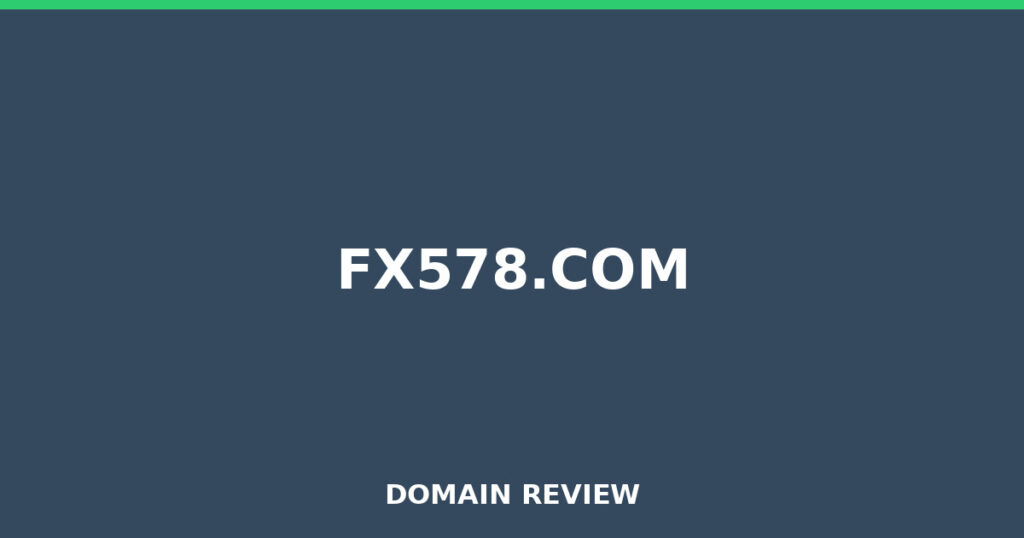 FX578.COM review 2026 - Domain review placeholder image for fx578.com