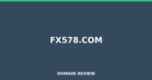 fx578.com 2026 Review – Legitimacy Check
