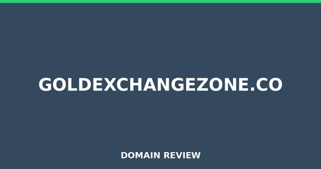 GOLDEXCHANGEZONE.CO review 2026 - Domain review placeholder image for goldexchangezone.co