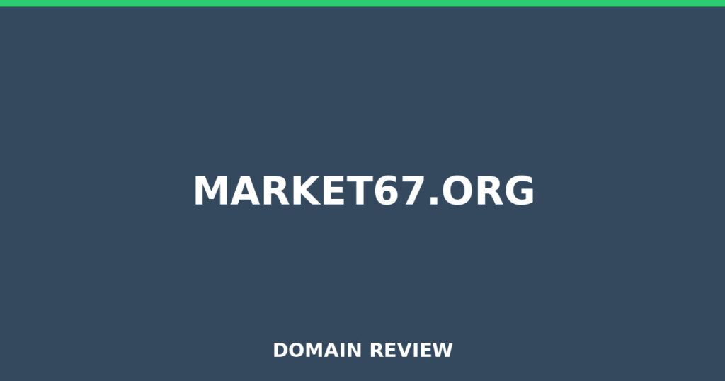 MARKET67.ORG review 2026 - Domain review placeholder image for market67.org