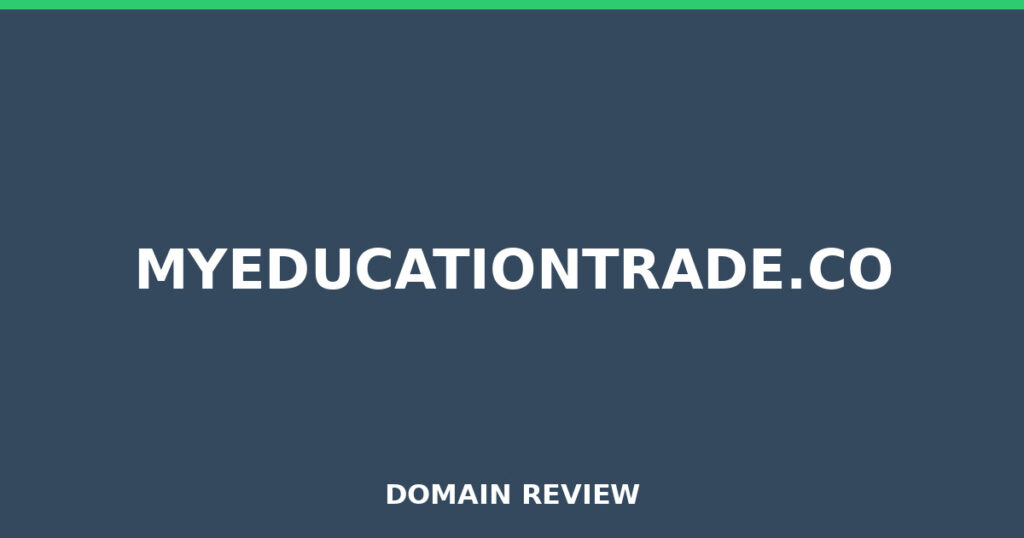 MYEDUCATIONTRADE.CO review 2026 - Domain review placeholder image for myeducationtrade.co