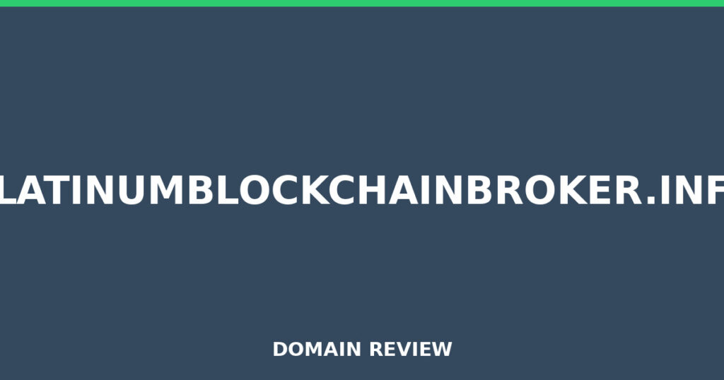 PLATINUMBLOCKCHAINBROKER.INFO review 2026 - Domain review placeholder image for platinumblockchainbroker.info