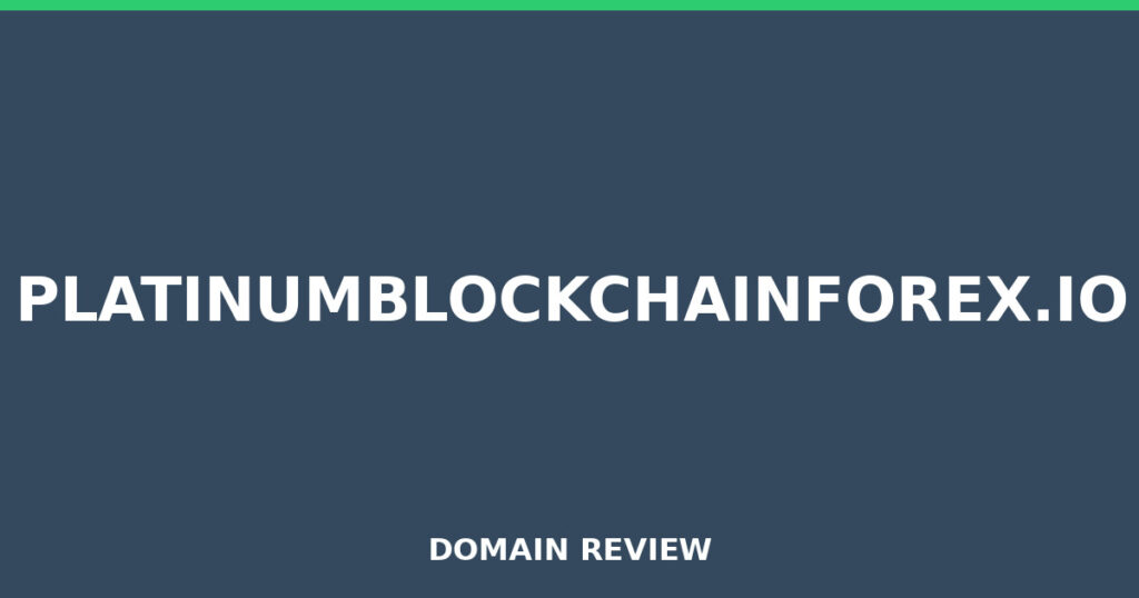 PLATINUMBLOCKCHAINFOREX.IO review 2026 - Domain review placeholder image for platinumblockchainforex.io