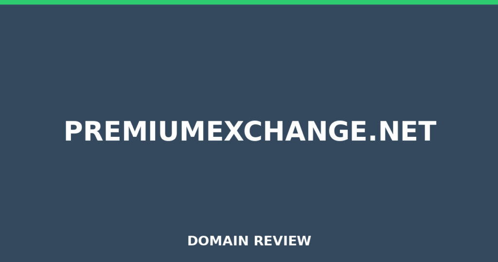 PREMIUMEXCHANGE.NET review 2026 - Domain review placeholder image for premiumexchange.net