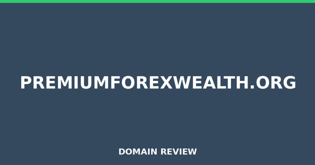 PREMIUMFOREXWEALTH.ORG review 2026 - Domain review placeholder image for premiumforexwealth.org