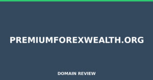 premiumforexwealth.org Review 2026 – Detailed Analysis