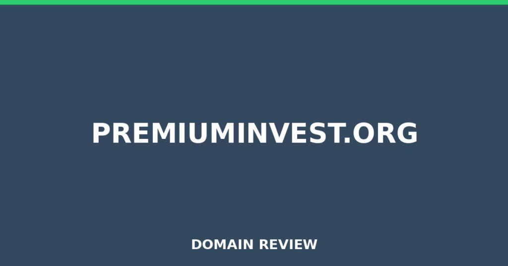PREMIUMINVEST.ORG review 2026 - Domain review placeholder image for premiuminvest.org