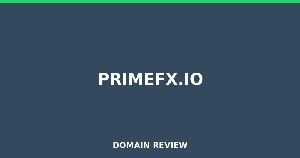 PRIMEFX.IO review 2026 - Domain review placeholder image for primefx.io