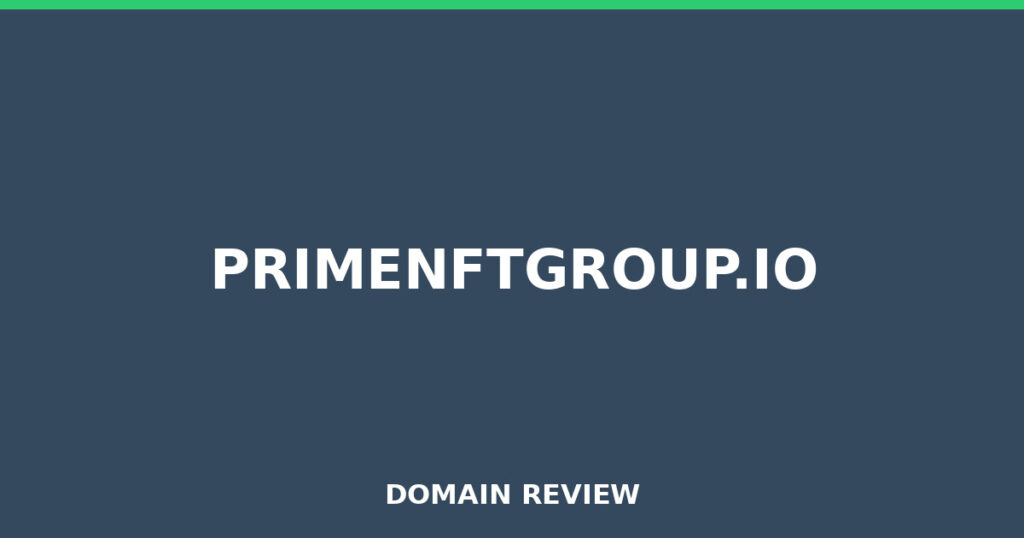 PRIMENFTGROUP.IO review 2026 - Domain review placeholder image for primenftgroup.io