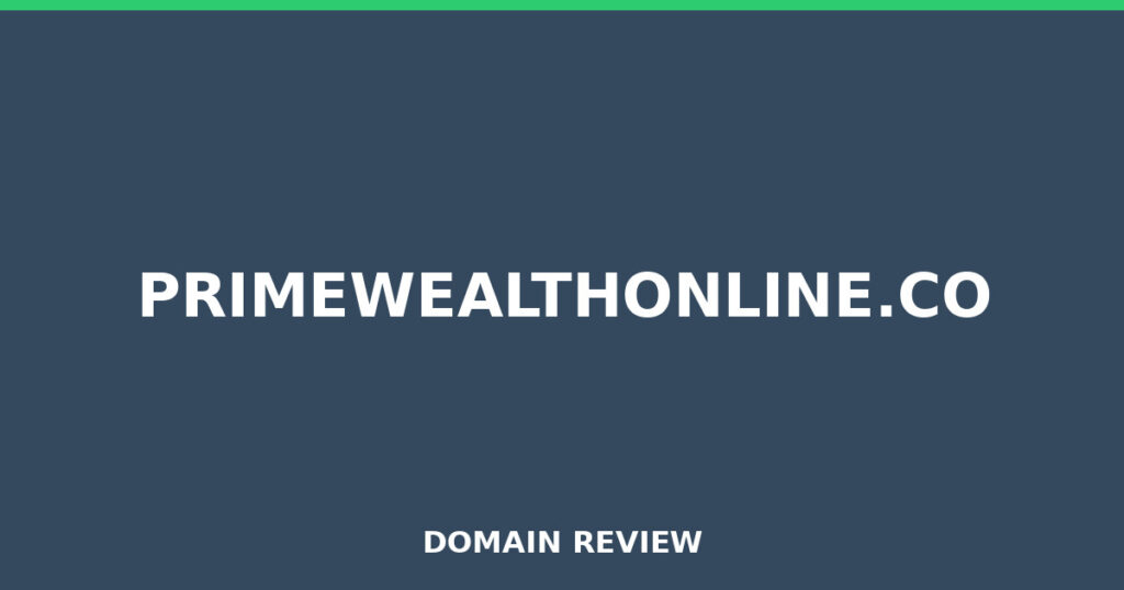 PRIMEWEALTHONLINE.CO review 2026 - Domain review placeholder image for primewealthonline.co