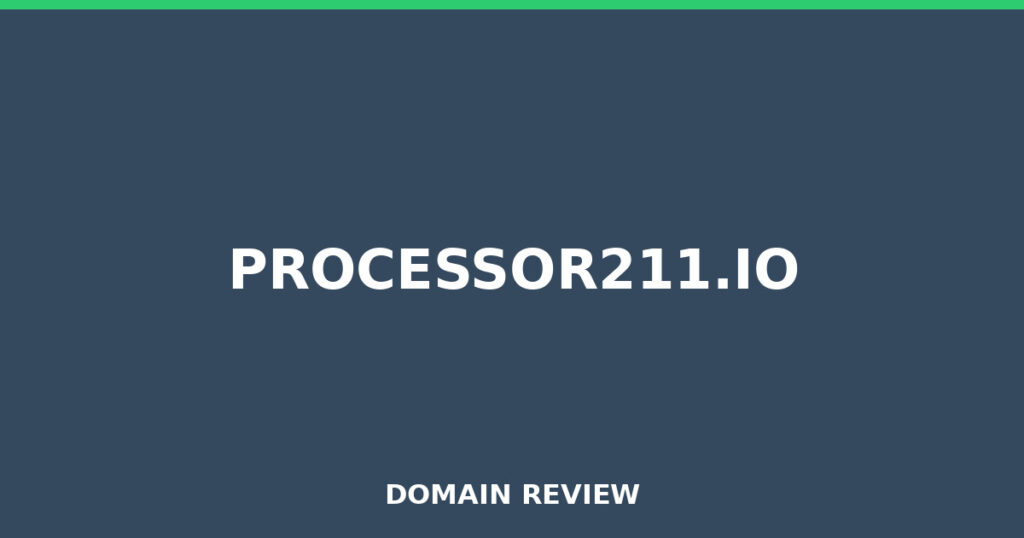 PROCESSOR211.IO review 2026 - Domain review placeholder image for processor211.io