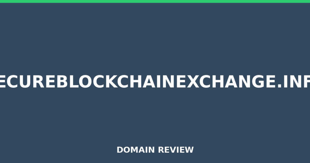 SECUREBLOCKCHAINEXCHANGE.INFO review 2026 - Domain review placeholder image for secureblockchainexchange.info