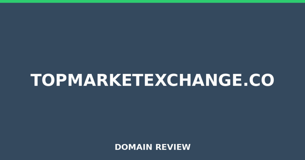 TOPMARKETEXCHANGE.CO review 2026 - Domain review placeholder image for topmarketexchange.co