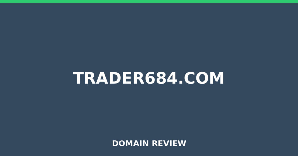 TRADER684.COM review 2026 - Domain review placeholder image for trader684.com