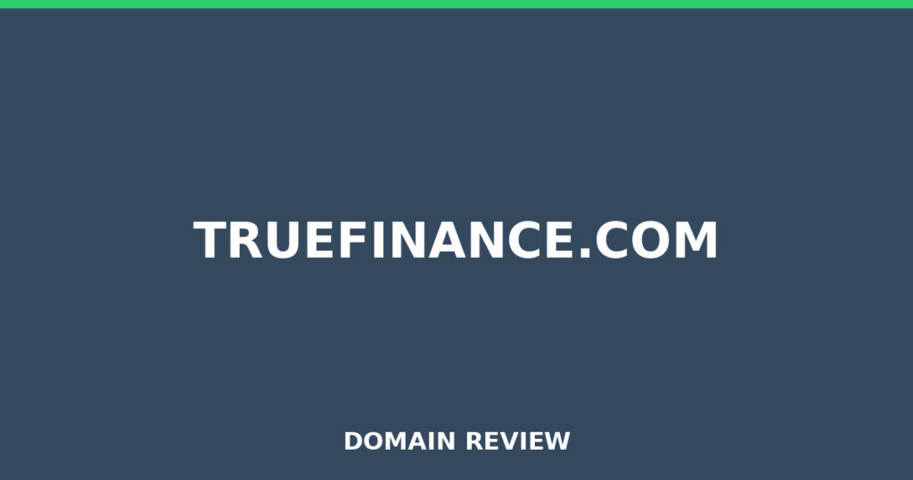 TRUEFINANCE.COM review 2026 - Domain review placeholder image for truefinance.com