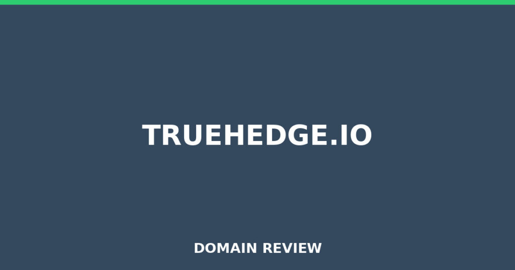 TRUEHEDGE.IO review 2026 - Domain review placeholder image for truehedge.io