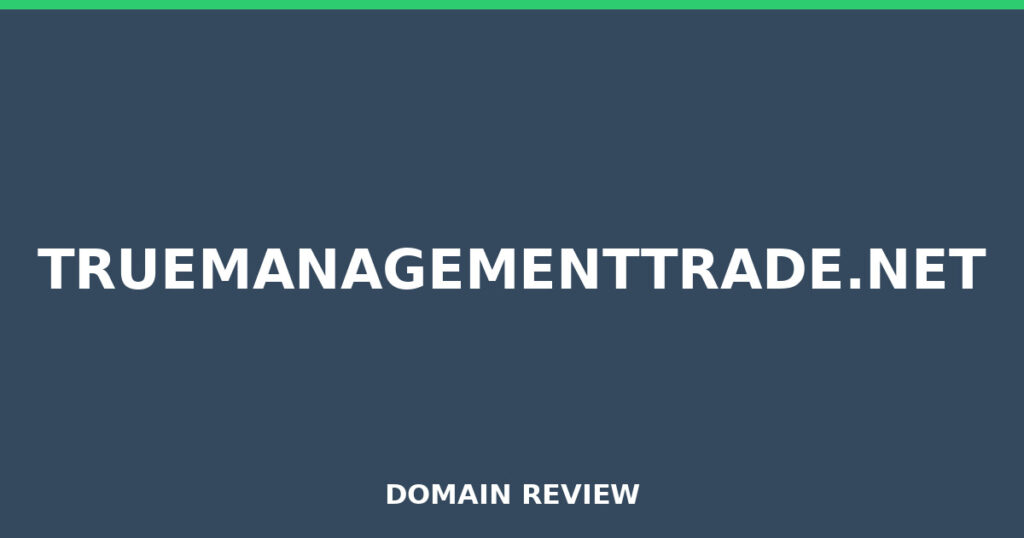 TRUEMANAGEMENTTRADE.NET review 2026 - Domain review placeholder image for truemanagementtrade.net