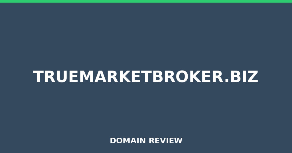 TRUEMARKETBROKER.BIZ review 2026 - Domain review placeholder image for truemarketbroker.biz