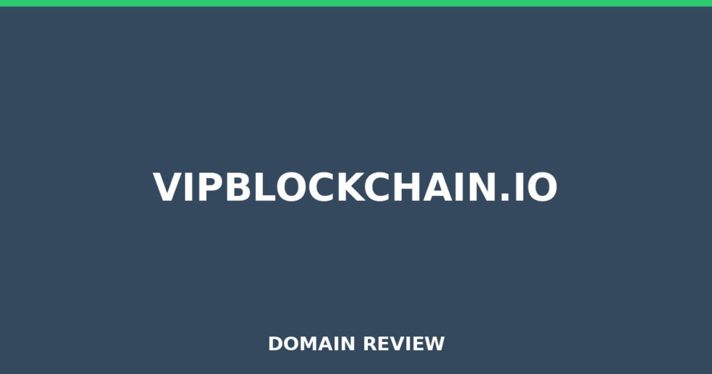 VIPBLOCKCHAIN.IO review 2026 - Domain review placeholder image for vipblockchain.io