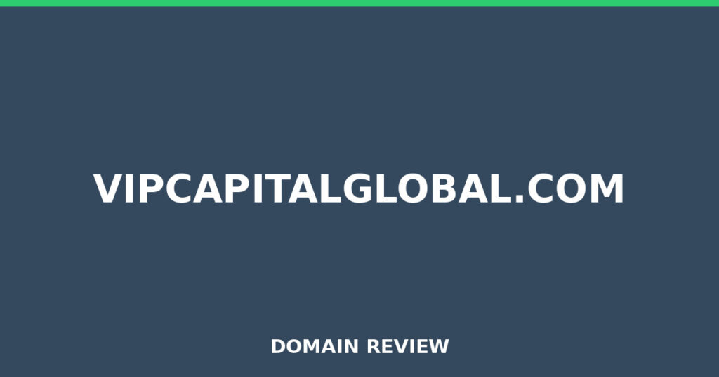 VIPCAPITALGLOBAL.COM review 2026 - Domain review placeholder image for vipcapitalglobal.com