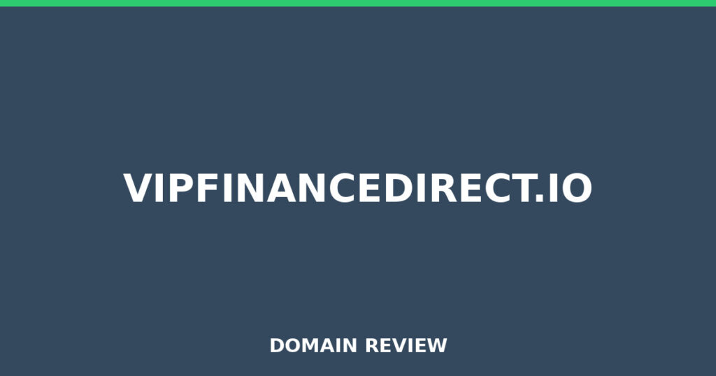 VIPFINANCEDIRECT.IO review 2026 - Domain review placeholder image for vipfinancedirect.io
