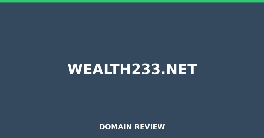 WEALTH233.NET review 2026 - Domain review placeholder image for wealth233.net