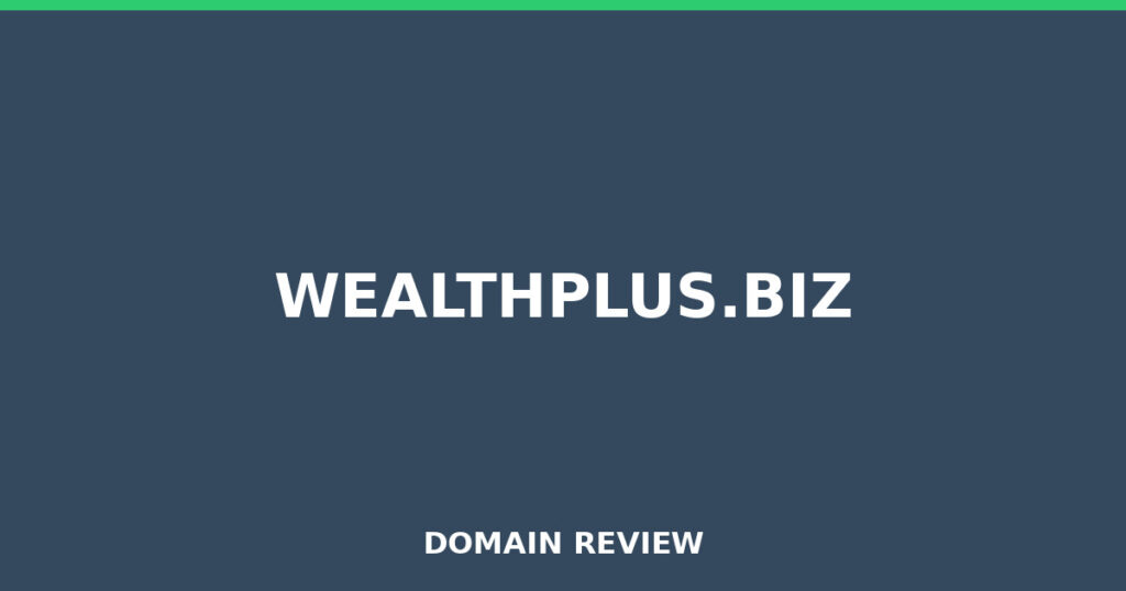 WEALTHPLUS.BIZ review 2026 - Domain review placeholder image for wealthplus.biz