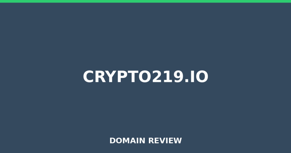 CRYPTO219.IO review 2026 - Domain review placeholder image for crypto219.io