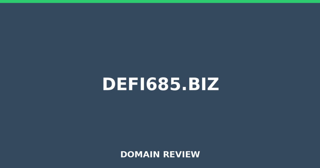 DEFI685.BIZ review 2026 - Domain review placeholder image for defi685.biz