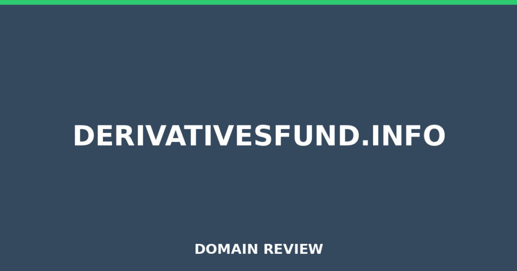 DERIVATIVESFUND.INFO review 2026 - Domain review placeholder image for derivativesfund.info
