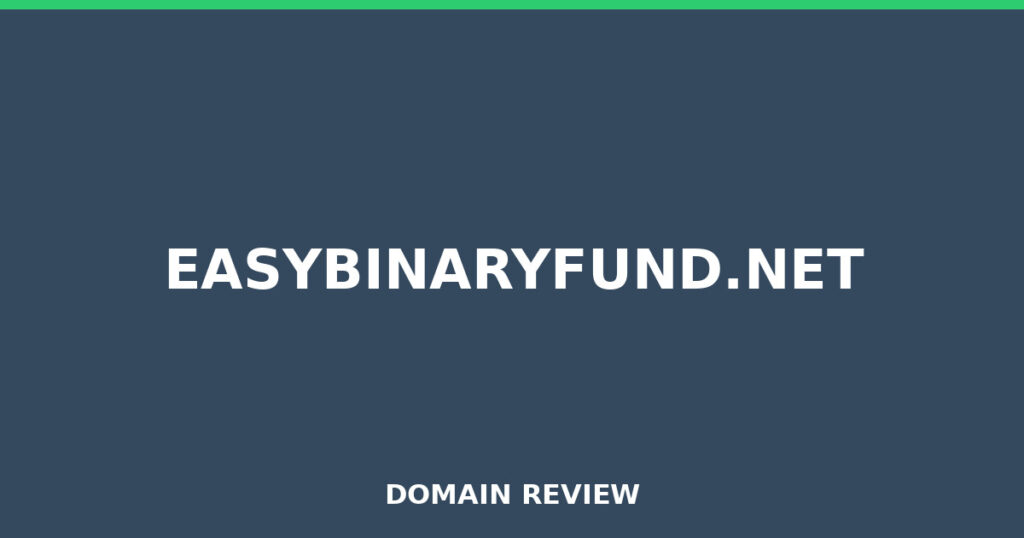 EASYBINARYFUND.NET review 2026 - Domain review placeholder image for easybinaryfund.net