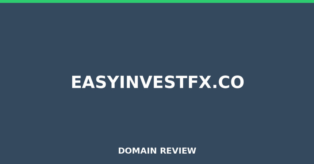 EASYINVESTFX.CO review 2026 - Domain review placeholder image for easyinvestfx.co