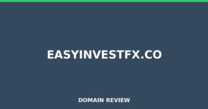 easyinvestfx.co Review 2026 – Detailed Analysis