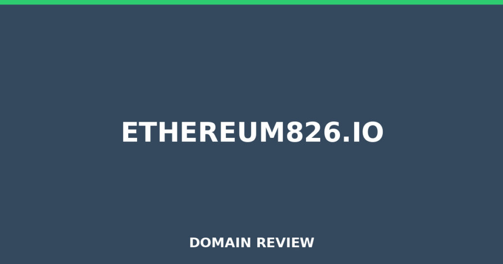 ETHEREUM826.IO review 2026 - Domain review placeholder image for ethereum826.io