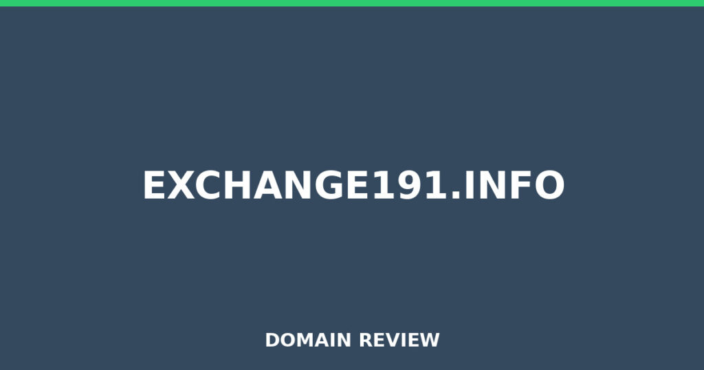 EXCHANGE191.INFO review 2026 - Domain review placeholder image for exchange191.info
