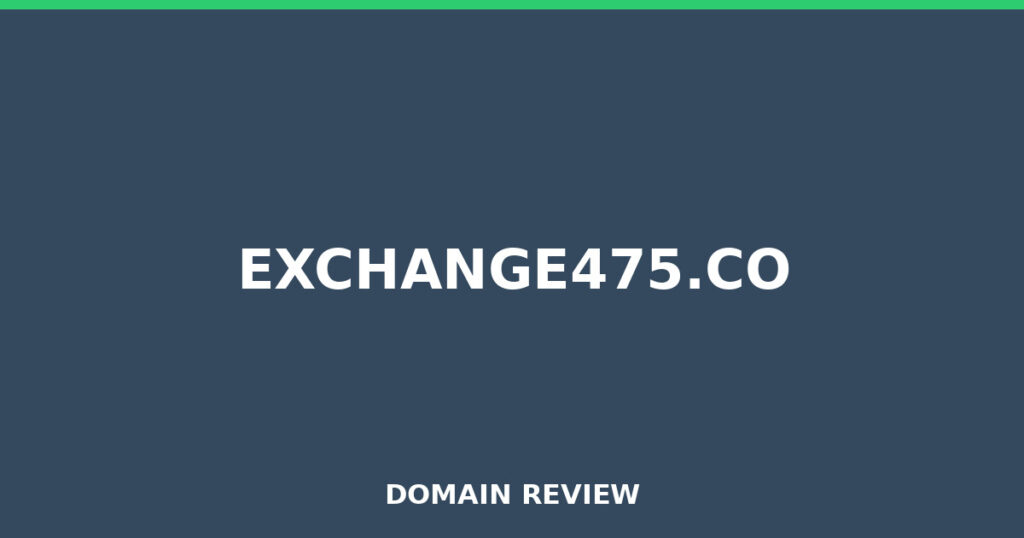 EXCHANGE475.CO review 2026 - Domain review placeholder image for exchange475.co