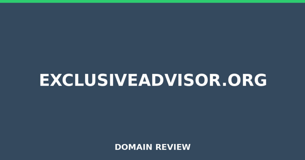 EXCLUSIVEADVISOR.ORG review 2026 - Domain review placeholder image for exclusiveadvisor.org