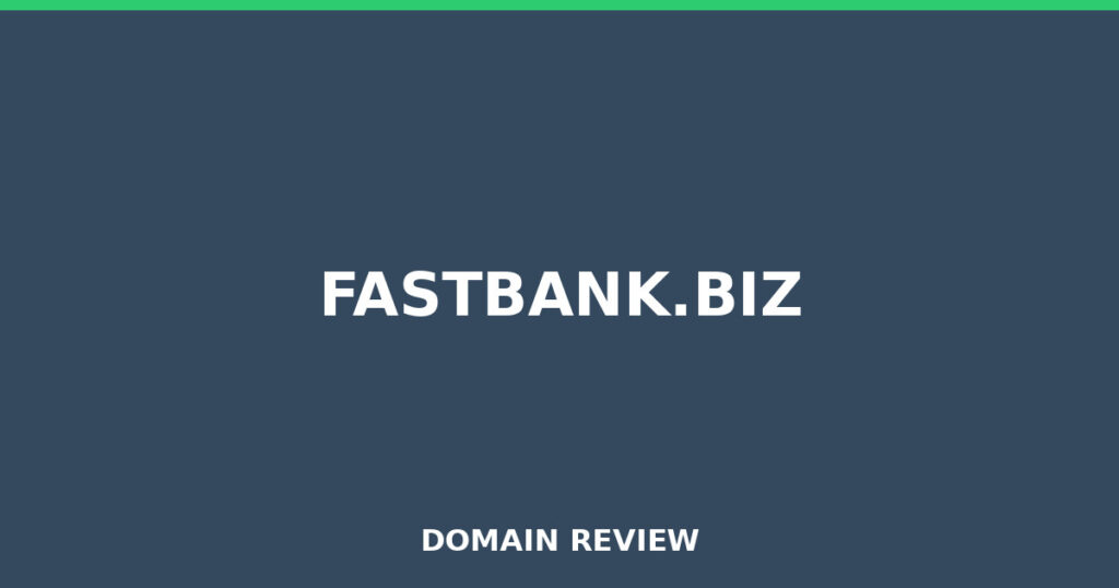 FASTBANK.BIZ review 2026 - Domain review placeholder image for fastbank.biz