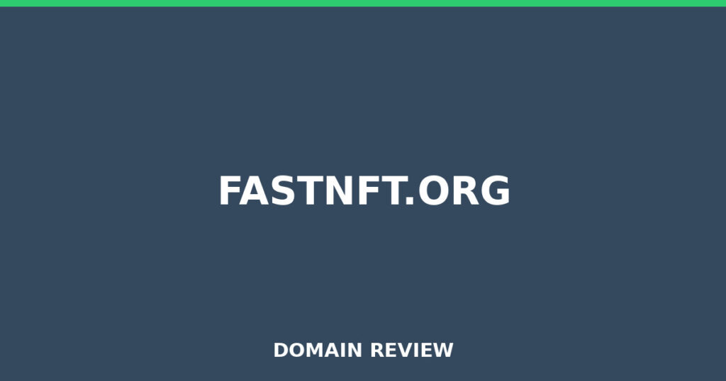 FASTNFT.ORG review 2026 - Domain review placeholder image for fastnft.org