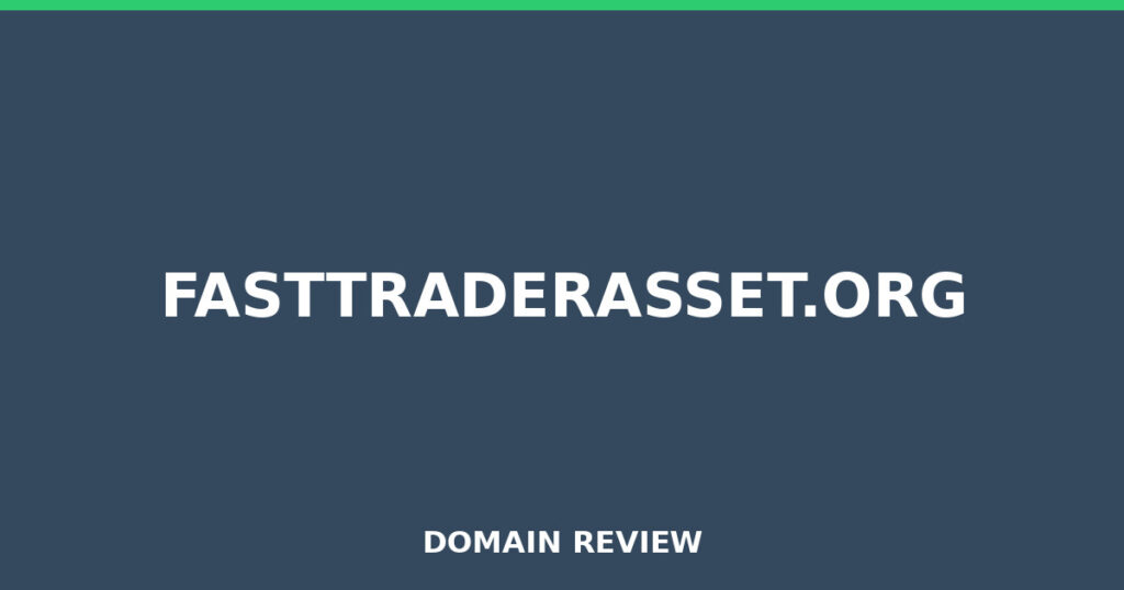 FASTTRADERASSET.ORG review 2026 - Domain review placeholder image for fasttraderasset.org