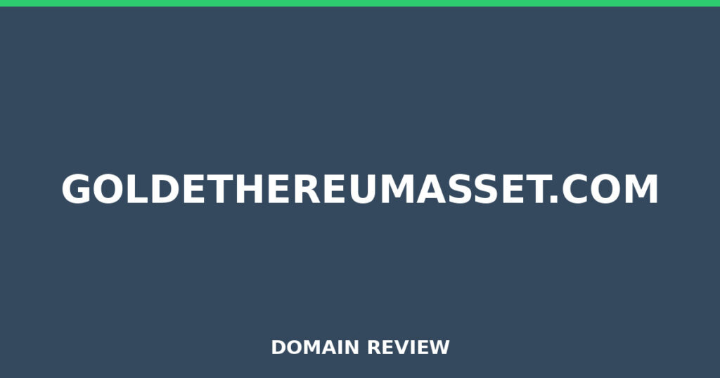 GOLDETHEREUMASSET.COM review 2026 - Domain review placeholder image for goldethereumasset.com