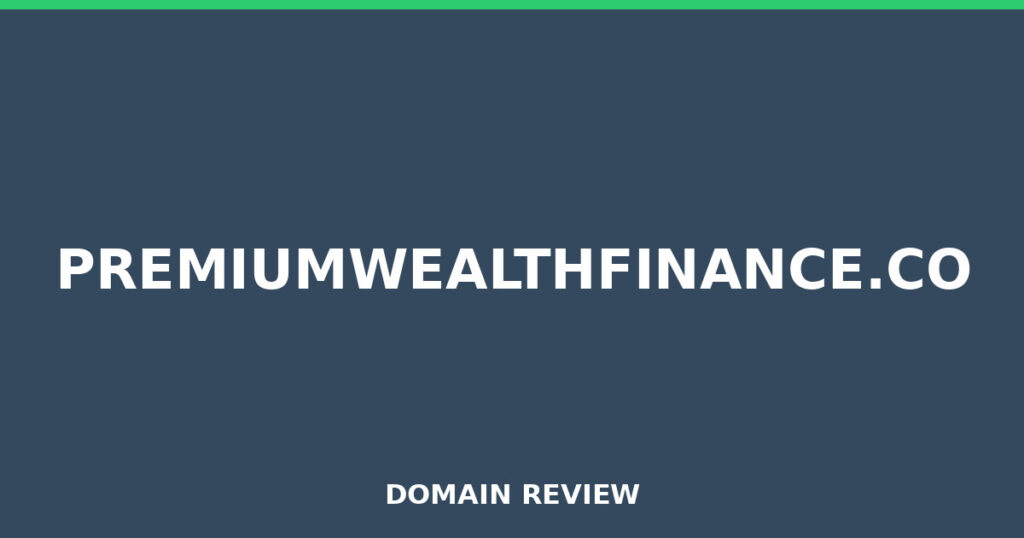 PREMIUMWEALTHFINANCE.CO review 2026 - Domain review placeholder image for premiumwealthfinance.co