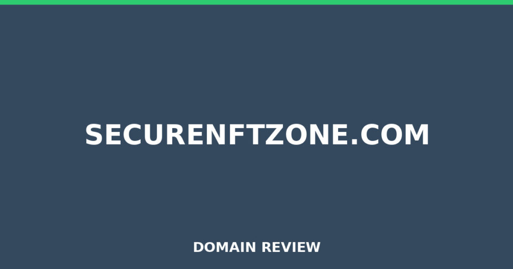 SECURENFTZONE.COM review 2026 - Domain review placeholder image for securenftzone.com