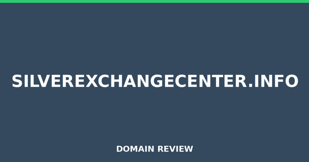 SILVEREXCHANGECENTER.INFO review 2026 - Domain review placeholder image for silverexchangecenter.info