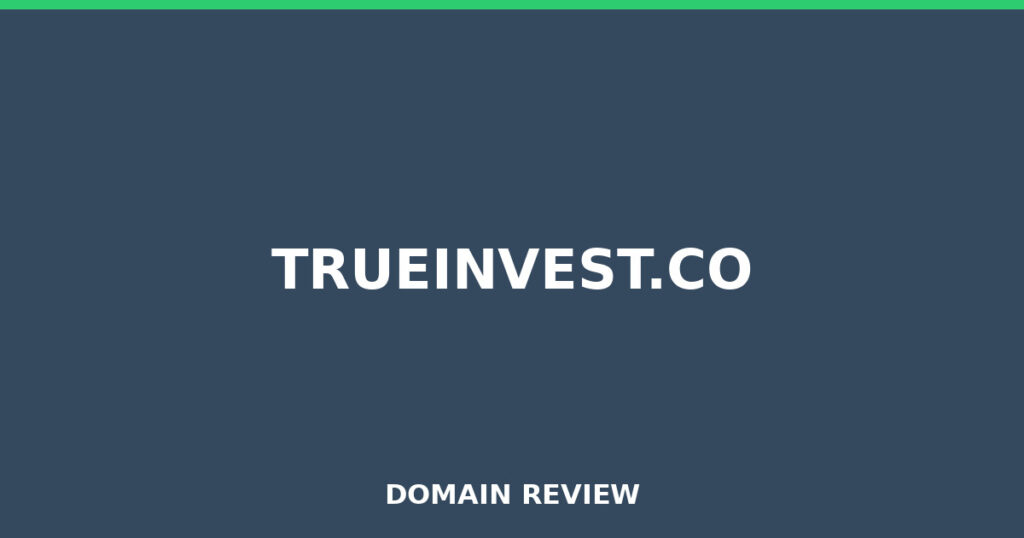 TRUEINVEST.CO review 2026 - Domain review placeholder image for trueinvest.co